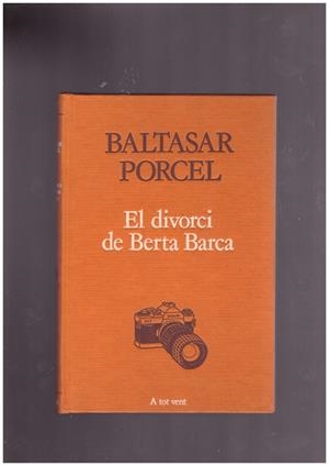 EL DIVORCI DE BERTA BARCA | 9999900168396 | PORCEL, BALTAZAR | Libros antiguos y de segunda mano con historia