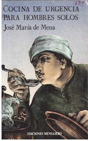 COCINA DE URGENCIA PARA HOMBRES SOLOS | 9999900168440 | MENA, JOSÉ MARÍA | Libros antiguos y de segunda mano con historia