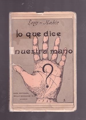 LO QUE  DICE NUESTRA MANO | 9999900168457 | MAHIN, LEVY | Libros antiguos y de segunda mano con historia
