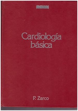 CARDIOLOGÍA BÁSICA | 9999900168662 | ZARCO. P | Libros antiguos y de segunda mano con historia