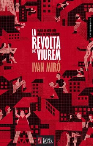 La revolta que viurem | 9999900169621 | Miró Acedo, Ivan | Libros antiguos y de segunda mano con historia