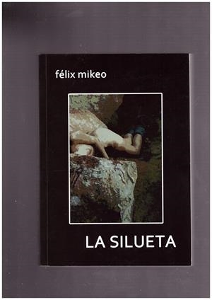 La silueta | 9999900169638 | Mikeo Azpíroz, Félix | Libros antiguos y de segunda mano con historia