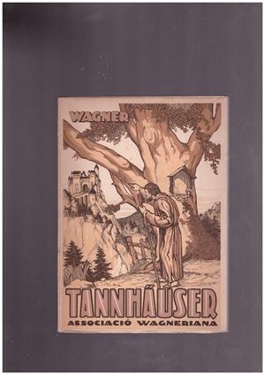 TANNHÄUSER I LA TENÇÓ DE WARTBURG | 9999900169683 | WAGNER, RICARD | Libros antiguos y de segunda mano con historia