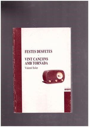 FESTES DESFETES I VINT CANÇONS AMB TORNADA | 9999900169690 | SOLER, VALENTÍ | Libros antiguos y de segunda mano con historia