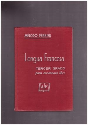 LENGUA FRANCESA TERCER GRADO | 9999900169751 | PERRIER, A.  | Libros antiguos y de segunda mano con historia