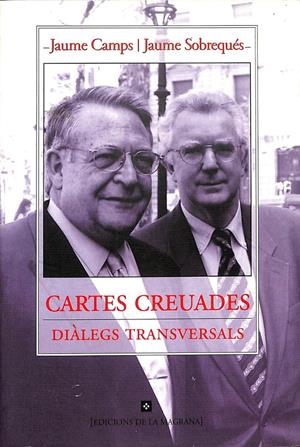 Cartes creuades. Diàlegs transversals | 9999900169898 | Camps Rovira, Jaume / Sobrequés i Callicó, Jaume | Libros antiguos y de segunda mano con historia