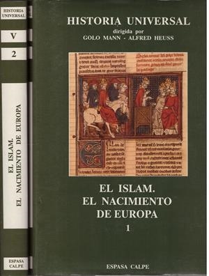 EL ISLAM. EL NACIMIENTO DE EUROPA. 2 VOL | 9999900170290 | MANN, GOLO - HEUSS, ALFRED | Libros antiguos y de segunda mano con historia