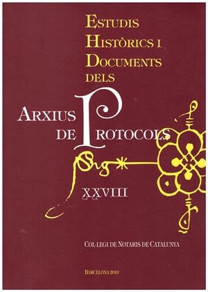 ESTUDIS HISTÒRICS I DOCUMENTS DELS ARXIUS DE PROTOCOLS XXVIII | 9999900170801 | COL-LEGI DE NOTARIS DE CATALUNYA | Libros antiguos y de segunda mano con historia