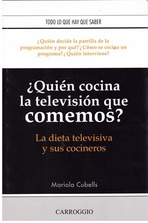 QUIEN COCINA LA TELEVISION QUE COMEMOS?  | 9999900171105 | CUBELLS, MARIOLA | Libros antiguos y de segunda mano con historia