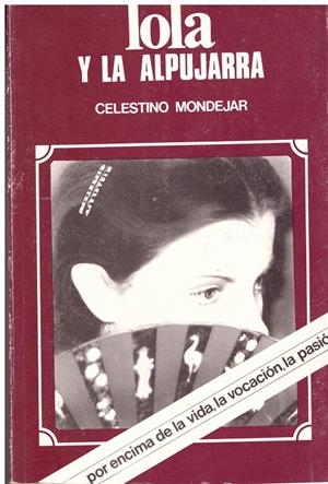 LOLA Y LA ALPUJARRA | 9999900171174 | MONDEJAR, CELESTINO | Libros antiguos y de segunda mano con historia