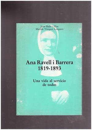 ANA RAVELL I BARRERA 1819-1893 | 9999900171198 | BADA I ELIAS, JOAN - VAZQUEZ LONGARES, MATILDE | Libros antiguos y de segunda mano con historia