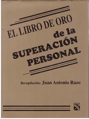 EL LIBRO DE ORO DE LA SUPERACION PERSONAL | 7509991280352 | ANTONIO RAZO, JUAN | Libros antiguos y de segunda mano con historia