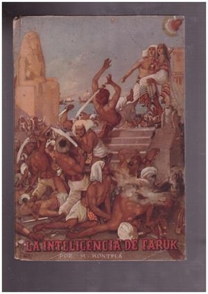 LA INTELIGENCIA DE FARUK | 9999900171563 | MONTPLÁ, M. | Libros antiguos y de segunda mano con historia