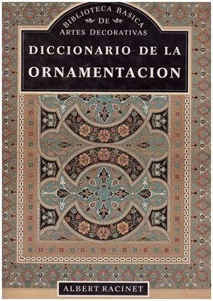 Diccionario de la ornamentación | 9999900171792 | Racinet, Albert | Libros antiguos y de segunda mano con historia