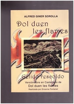 Dol duen les flames | 9999900172126 | Giner Sorolla, Alfred/Fontanet López, Encarna | Libros antiguos y de segunda mano con historia