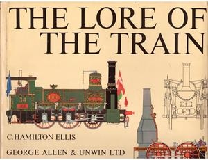 THE LORE OF THE TRAIN | 9999900172317 | Hamilton Ellis, C | Libros antiguos y de segunda mano con historia