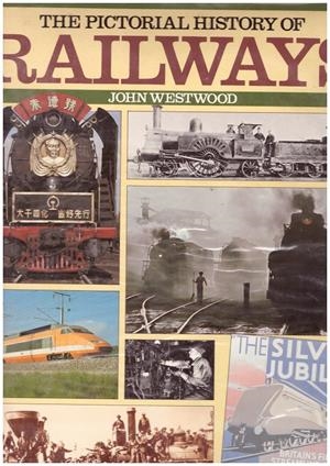 THE PICTORIAL HISTORY OF RAILWAIS | 9999900172386 | Westwood, John | Libros antiguos y de segunda mano con historia