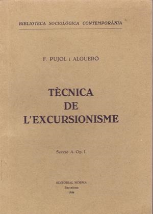TÈCNICA DE L'EXCURSIONISME | 9999900172843 | Pujol i Algueró, F. | Libros antiguos y de segunda mano con historia