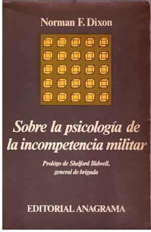 SOBRE LA PSICOLOGIA DE LA INCOMPETENCIA MILITAR | 9999900172973 | DIXON F. , NORMAN | Libros antiguos y de segunda mano con historia