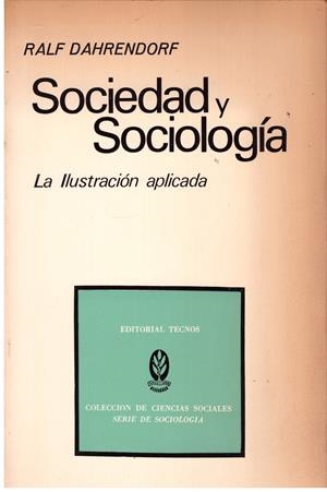 SOCIEDAD Y SOCIOLOGIA | 9999900173147 | DAHRENDORF, RALF | Libros antiguos y de segunda mano con historia