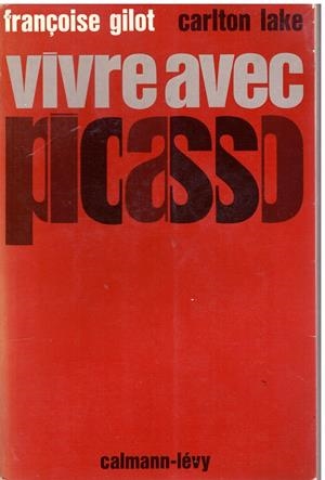 VIVRE AVEC PICASSO | 9999900174052 | Gilot, Françoise; Carlton Lake | Libros antiguos y de segunda mano con historia