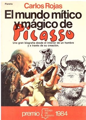 EL MUNDO MITICO Y MAGICO DE PICASSO | 9999900174069 | Rojas, Carlos | Libros antiguos y de segunda mano con historia