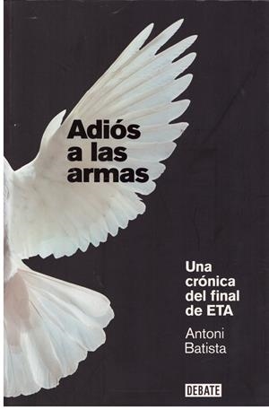Adiós a las armas | 9999900174366 | BATISTA, ANTONI | Libros antiguos y de segunda mano con historia