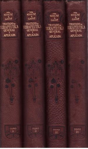 TRATADO DE TERAPEUTICA GENERAL Y APLICADA 4 TOMOS | 9999900174533 | KRAUSE, PABLO Y GARRÉ, CARLOS | Libros antiguos y de segunda mano con historia