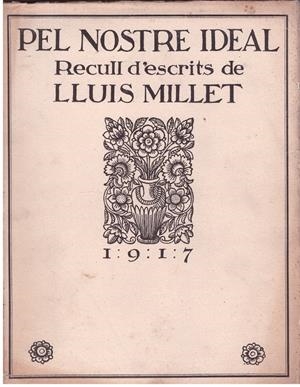 PEL NOSTRE IDEAL, RECULL D'ESCRITS | 9999900174632 | MILLET, LLUIS | Libros antiguos y de segunda mano con historia