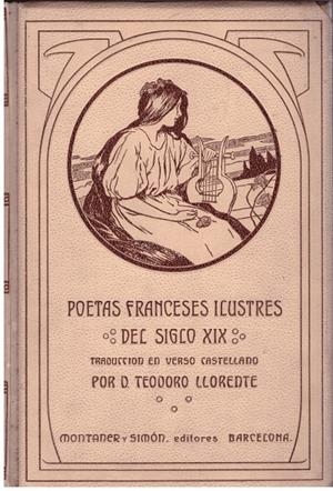 POETAS FRANCESES ILUSTRES DEL SIGLO XIX | 9999900174779 | LLORENTE, TEODORO | Libros antiguos y de segunda mano con historia