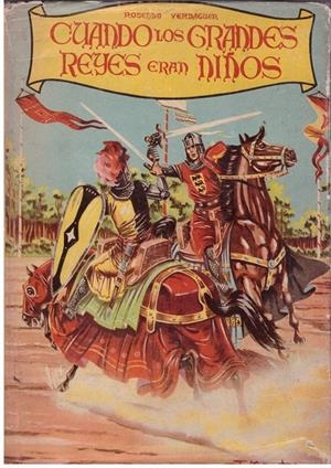 CUANDO LOS GRANDES REYES ERAN NIÑOS | 9999900174809 | VERDAGUER, ROSENDO | Libros antiguos y de segunda mano con historia