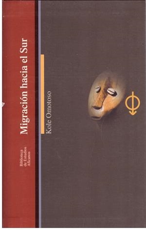 MIGRACIÓN HACIA EL SUR | 9999900175509 | Omotoso, Kole | Libros antiguos y de segunda mano con historia
