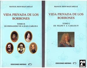 VIDA PRIVADA DE LOS BORBONES 2 TOMOS | 9999900175646 | MAZCARELLE, RIOS MANUEL | Libros antiguos y de segunda mano con historia
