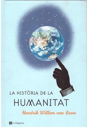 LA HISTORIA DE LA HUMANITAT | 9999900176551 | WILLEN VAN LOON, HENDRIK | Libros antiguos y de segunda mano con historia