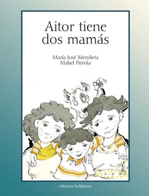AITOR TIENE DOS MAMÁS | 9999900176766 | Mendieta Lasarte, María José | Libros antiguos y de segunda mano con historia