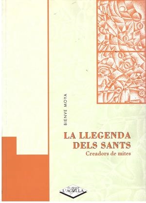 LA LLEGENDA DELS SANTS | 9999900176940 | Moya Domènech, Bienve | Libros antiguos y de segunda mano con historia