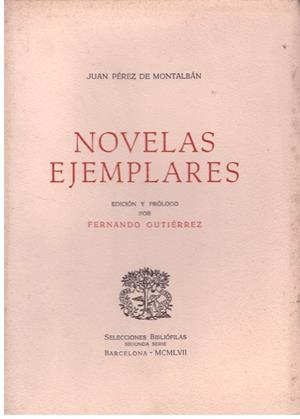 NOVELAS EJEMPLARES | 9999900177190 | PEREZ DE MONTALBÁN, JUAN  | Libros antiguos y de segunda mano con historia