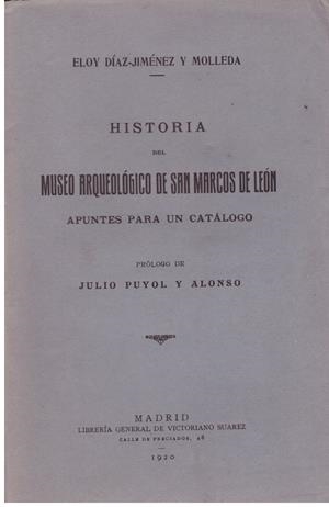 HISTORIA DEL MUSEO ARQUEOLOGICO DE SAN MARCOS DE LEON | 9999900177275 | JIMENEZ Y MOLLEDA, ELOY DIAZ | Libros antiguos y de segunda mano con historia