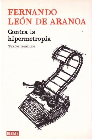 CONTRA LA HIPERMETROPIA | 9999900177282 | LEON DE ARANOA, FERNANDO | Libros antiguos y de segunda mano con historia
