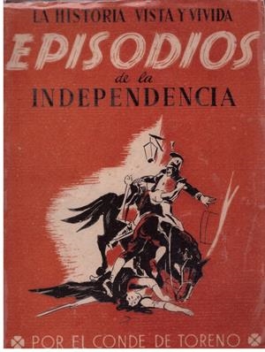 EPISODIOS DE LA INDEPENDENCIA | 9999900177626 | CONDE DE TORENO | Libros antiguos y de segunda mano con historia