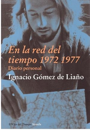 EN LA RED DEL TIEMPO 1972-1977 | 9999900177954 | Gómez de Liaño, Ignacio | Libros antiguos y de segunda mano con historia