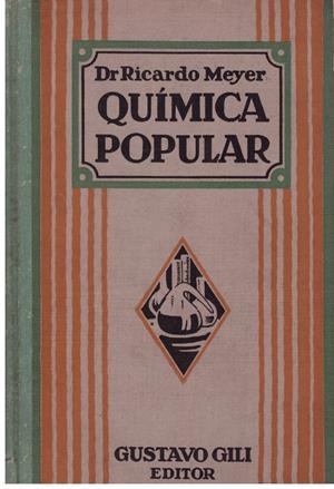 QUIMICA POPULAR | 9999900178289 | MEYER, RICARDO | Libros antiguos y de segunda mano con historia
