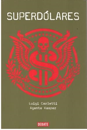 SUPERDOLARES | 9999900178432 | KASPER, AGENT/CARLETTI, LUIGI | Libros antiguos y de segunda mano con historia