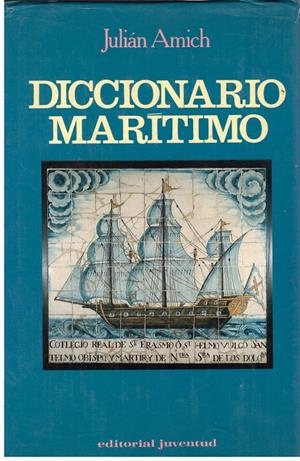 DICCIONARIO MARITIMO | 9999900179019 | Amich, Julian | Libros antiguos y de segunda mano con historia