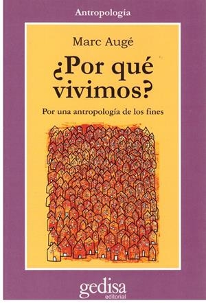¿POR QUE VIVIMOS? | 9999900179033 | Augé, Marc | Libros antiguos y de segunda mano con historia