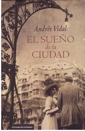 EL SUEÑO DE LA CIUDAD | 9999900179279 | VIDAL, ANDRÉS | Libros antiguos y de segunda mano con historia