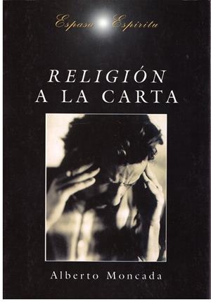 RELIGIÓN A LA CARTA | 9999900179507 | Moncada, Alberto | Libros antiguos y de segunda mano con historia