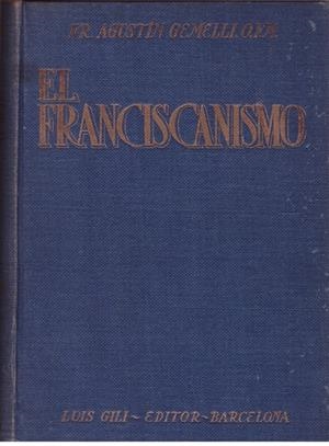 EL FRANCISCANISMO | 9999900179583 | GEMELLI, AGUSTÍN | Libros antiguos y de segunda mano con historia