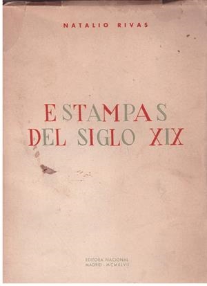 ESTAMPAS DEL SIGLO XIX | 9999900179712 | RIVAS, NATALIO | Libros antiguos y de segunda mano con historia