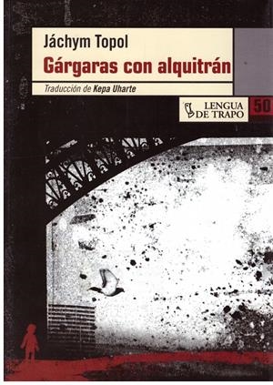GÁRGARAS CON ALQUITRÁN | 9999900179804 | Topol, Jáchym | Libros antiguos y de segunda mano con historia